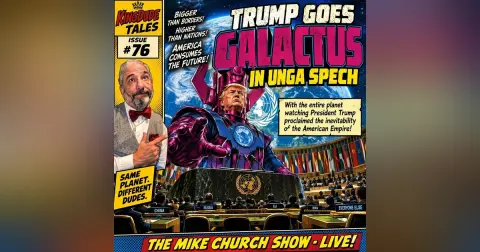 MCS #2450 Trump Goes Galactus in UN Speech