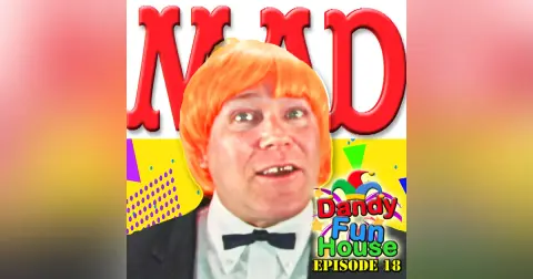 MAD MAG MELTDOWN! (History of MAD Magazine) – Dandy Fun House episode 18