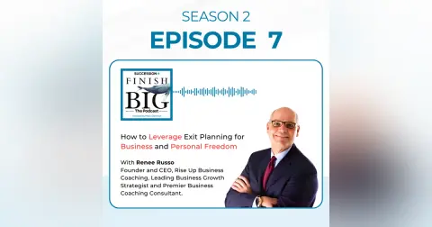 How to Leverage Exit Planning for Business and Personal Freedom with Renee Russo (EP 7) S2
