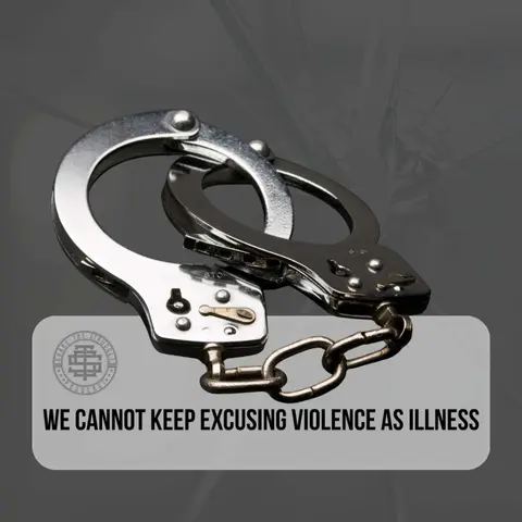 We Cannot Keep Excusing Violence As Illness
