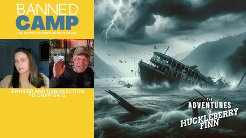 Exploring Chapter 13 of 'The Adventures of Huckleberry Finn' with Banned Camp Podcast