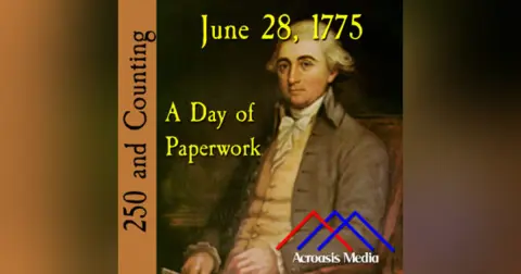 June 28, 1775: A Day of Paperwork