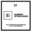 Here’s When Diversity Networks Don’t Create Equality [Research Breakdown]