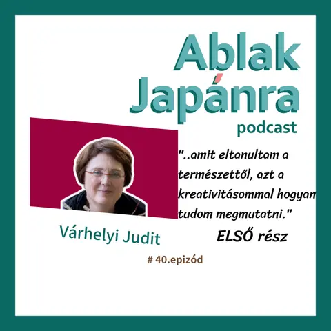 Jó helyen lenni jó időben – a virág is akkor nyílik a legszebben #40– ELSŐ rész