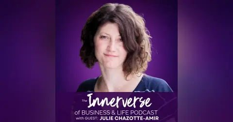 154 Embodied Leadership: Julie Chazotte on Limits, Wisdom & the Nervous System