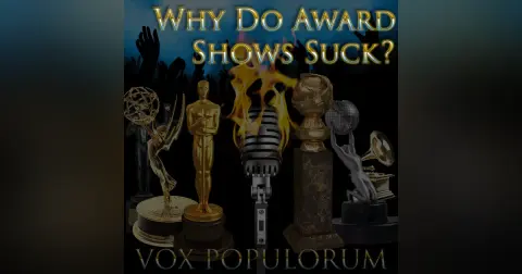 e94. Why Do Award Shows Suck?