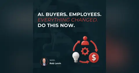 AI. Buyers. Employees. Everything changed. Do this now