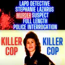 LAPD Detective Stephanie Lazarus Murder Suspect - Full Length Police Interrogation Video