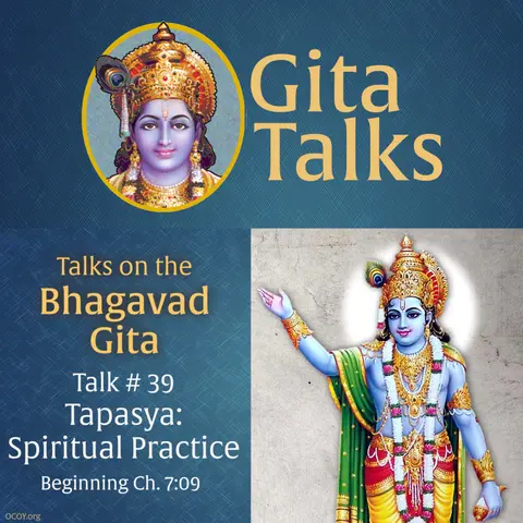 Gita Talk 39–Tapasya: Spiritual Practice