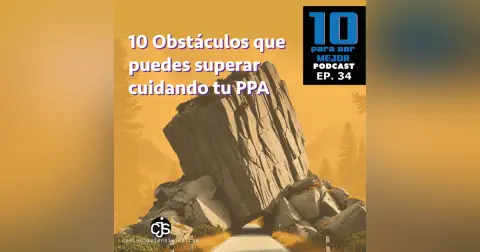 10 Obstaculos que podemos superar cuidando nuestro PPA