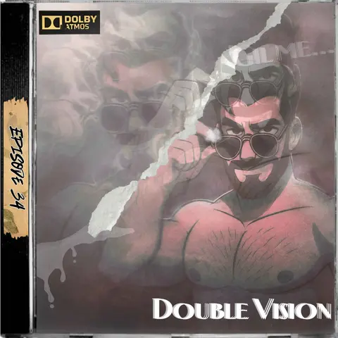 Ep. 34 - Double Vision