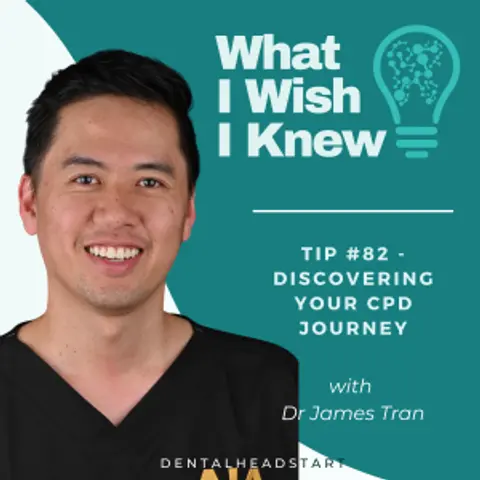 TIP #82 – Discovering Your CPD Journey with Dr James Tran