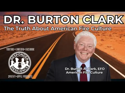 The Truth About American Fire Culture with Guest Dr. Burton Clark | S6 E26