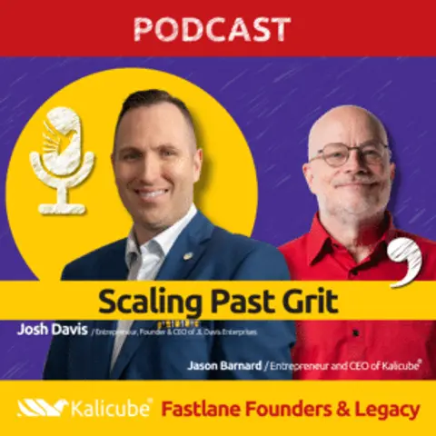 Josh Davis with Jason Barnard on Fastlane Founders And Legacy. Scaling Past Grit