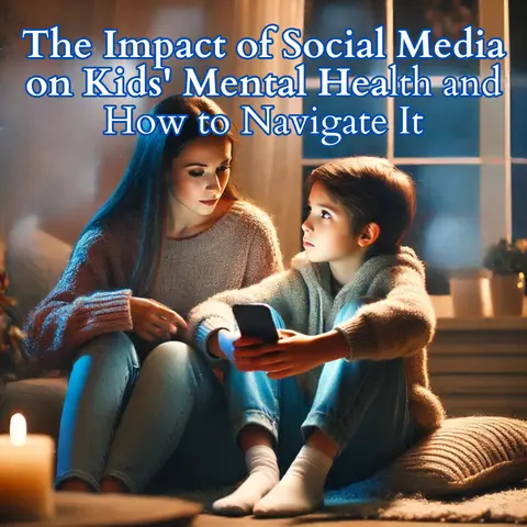 The Impact of Social Media on Kids' Mental Health and How to Navigate It