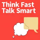 Think Fast Talk Smart® The Podcast (A Sound Bite!)