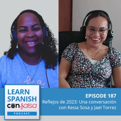 Reflejos de 2023: Una conversación con Kesia Sosa y Jael Torrez ♫ 187
