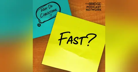 Why Do Christians Fast? With Josh Dupiche