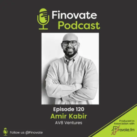 EP 120: Amir Kabir, AV8 Ventures