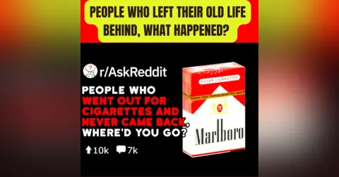 People Who Went Out For Cigarettes and Never Came Back.. Where Did You Go?