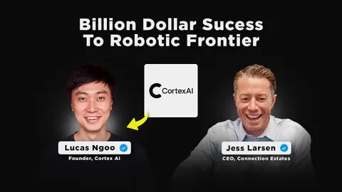 Billion Dollar Success To Robotic Frontier | Lucas Ngoo, Cortex AI Founder