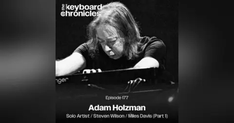 Adam Holzman, Steven Wilson / Miles Davis / Solo Artist (Part 1)