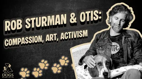 Rob Sturman & Otis: Compassion, Art, Activism