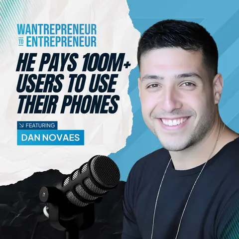 1529: He Pays 100M+ Users To Use Their Phones (And It’s Profitable) w/ Dan Novaes
