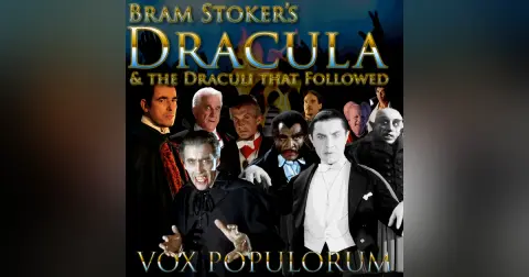 e184. Bram Stoker’s Dracula & the Draculi that Followed