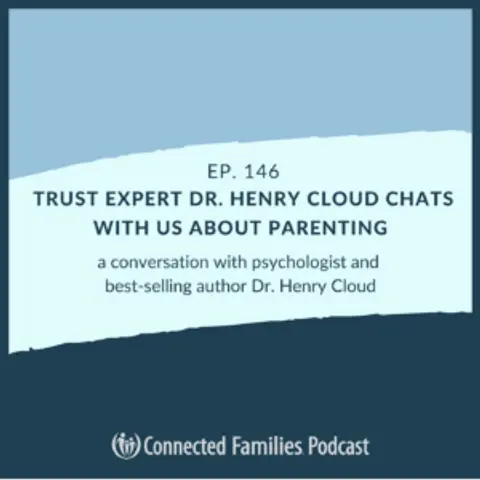 Trust Expert Dr. Henry Cloud Chats With Us About Parenting