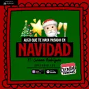 138. Algo que te haya pasado en NAVIDAD (Ft. Carmen Rodríguez)