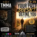 376: Your Past Doesn’t Define You