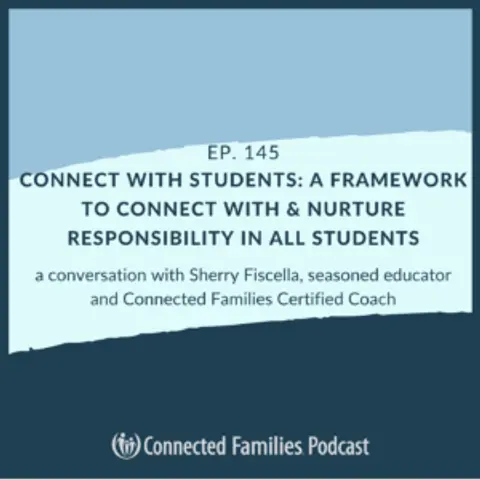 Connect With Students: A Framework To Connect With & Nurture Responsibility In ALL Students