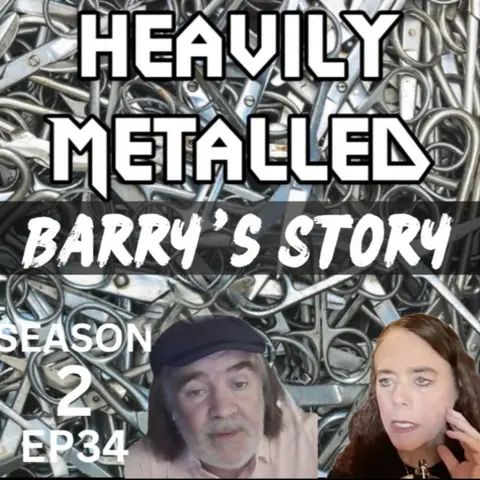 EP34 - From Wealth to Wrecked - Gaslighting, Psych Wards & Metal Allergies - Barry’s Story