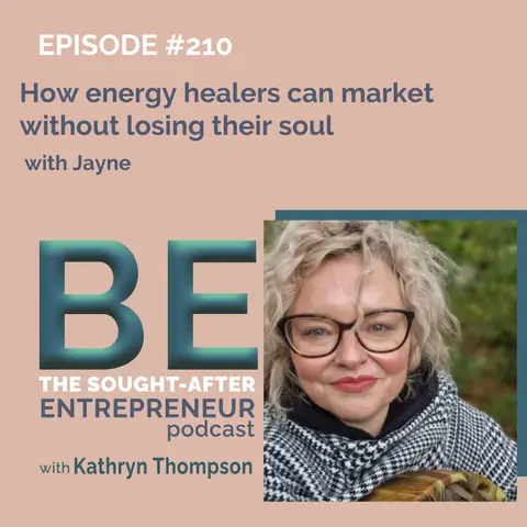 How energy healers can market without losing their soul with Jayne