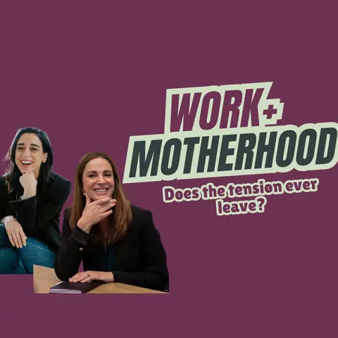 Work + Motherhood: Does the Tension Ever Leave?