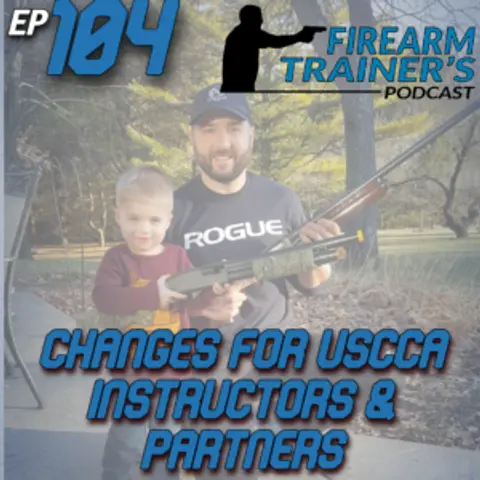 EP-104 Changes for USCCA Instructors & Partners