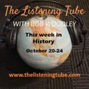 Let's Go Back Through the Listening Tube October 20-24