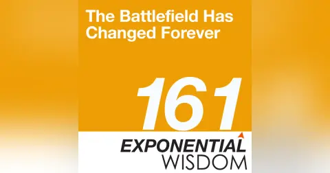 Episode 161: The Battlefield Has Changed Forever