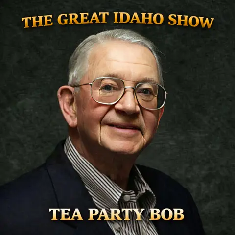 Tea Party Bob | Idaho Politics, Budget Growth, and the Grocery Tax | The Great Idaho Show