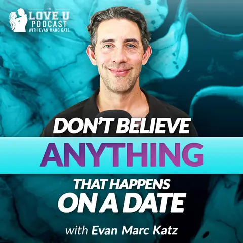 Don’t Believe Anything That Happens on a Date