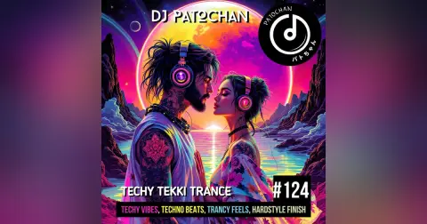 Techy Tekki Trance and Techno Episode 124