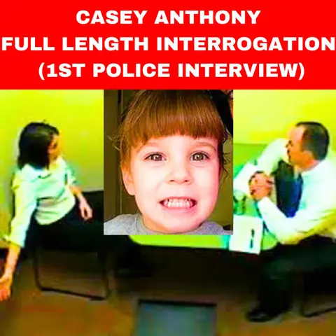 Casey Anthony Full Length Interrogation (1st Police Interview)