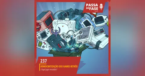 #237 | A democratização dos games retrôs