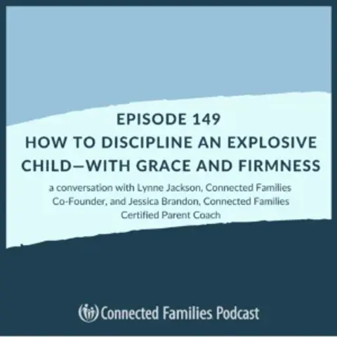 How to Discipline an Explosive Child—With Grace and Firmness