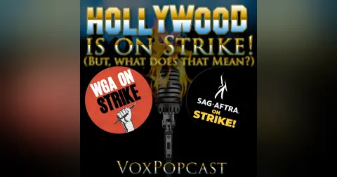 e278. Hollywood is on Strike! (But, what does that mean?)