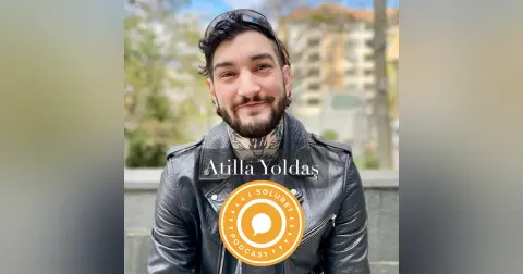 125. Atilla Yoldaş – ”Att utnyttja någons sårbarhet, är det som borde vara svaghet.”