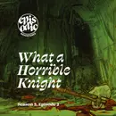 What a Horrible Knight | Mythic Bastionland