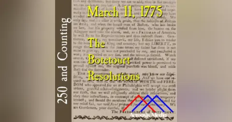 March 11, 1775: The Botetourt Resolutions