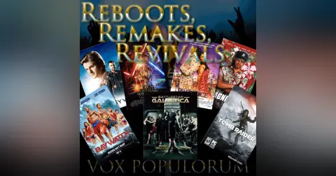 e32. Reboots, Remakes, Revivals